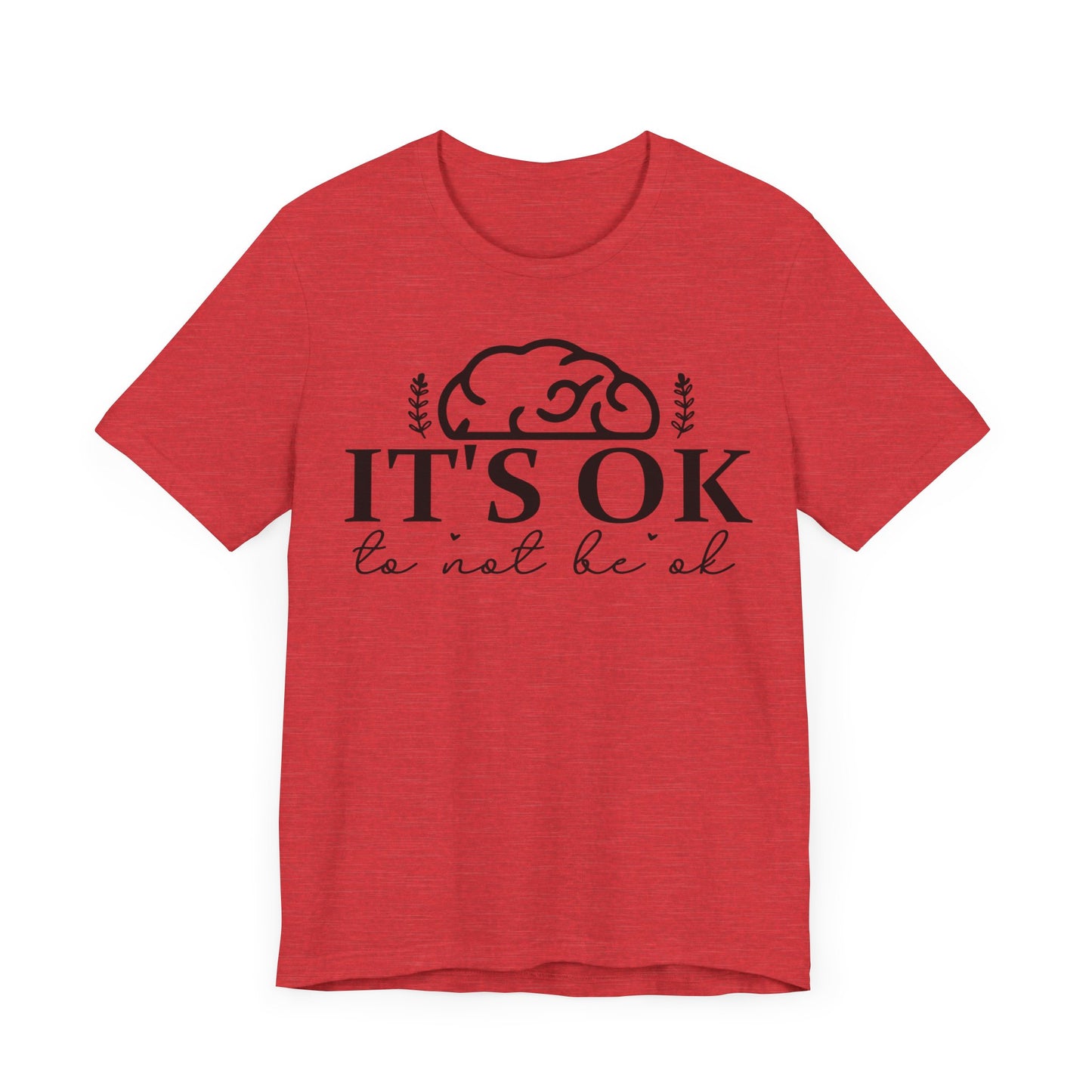 It's okay not to be okay Unisex Jersey Short Sleeve Tee