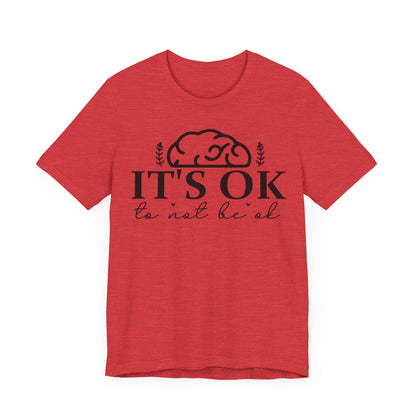 It's okay not to be okay Unisex Jersey Short Sleeve Tee