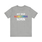 Not your (neuro)typical woman Unisex Jersey Short Sleeve Tee