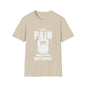 Pain Is Motivation Unisex Softstyle T-Shirt