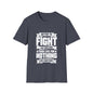 Fight For Something Unisex Softstyle T-Shirt