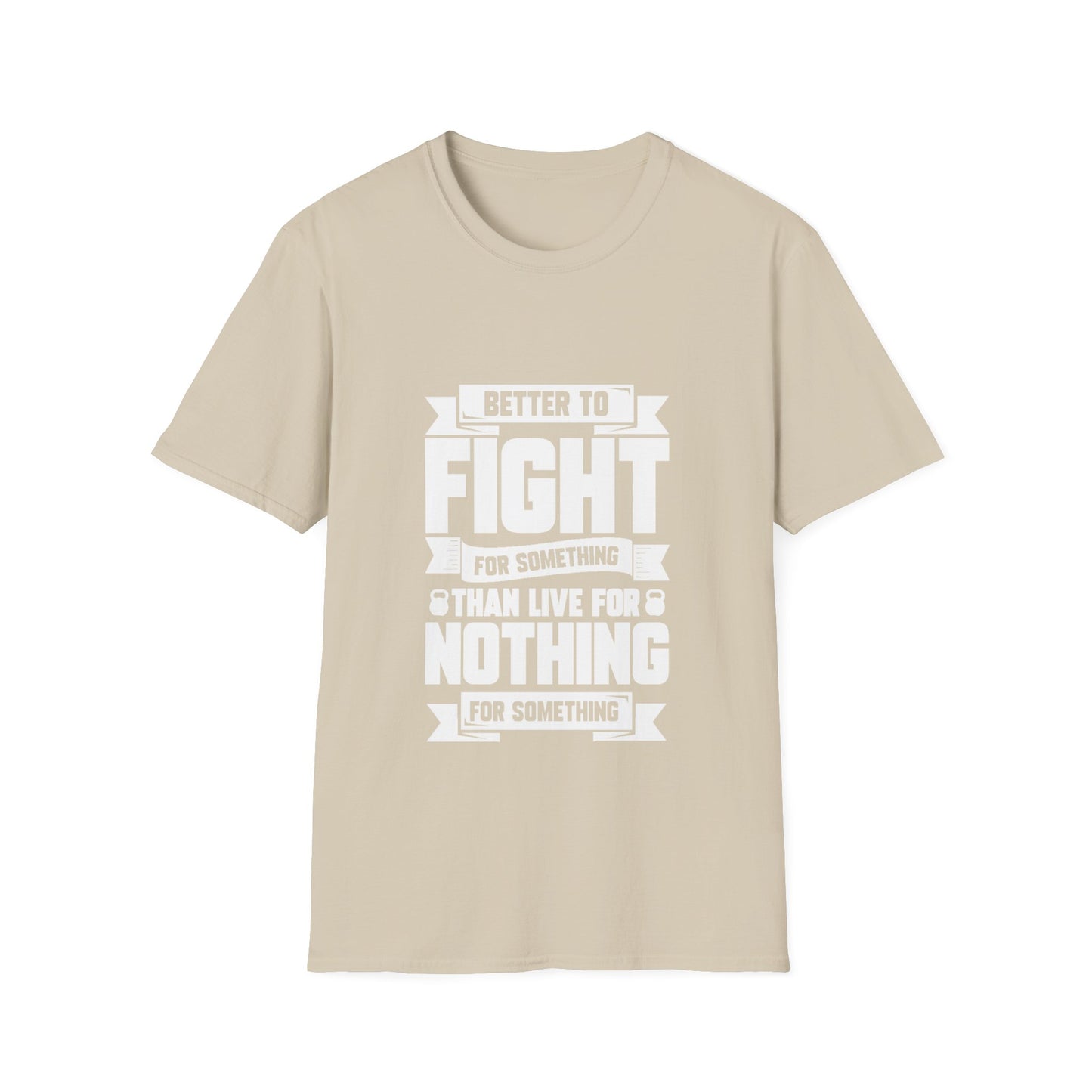 Fight For Something Unisex Softstyle T-Shirt