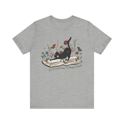 It's a good day to read a book Unisex Jersey Short Sleeve Tee