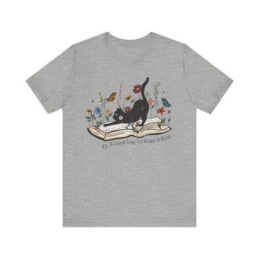 It's a good day to read a book Unisex Jersey Short Sleeve Tee
