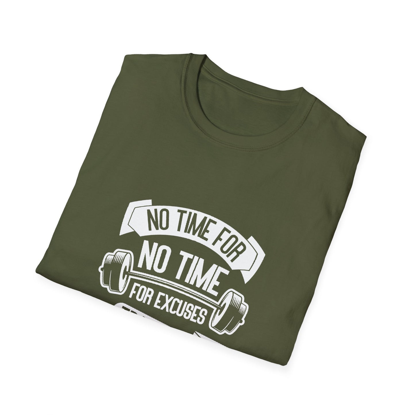 No Time For Excuses Unisex Softstyle T-Shirt
