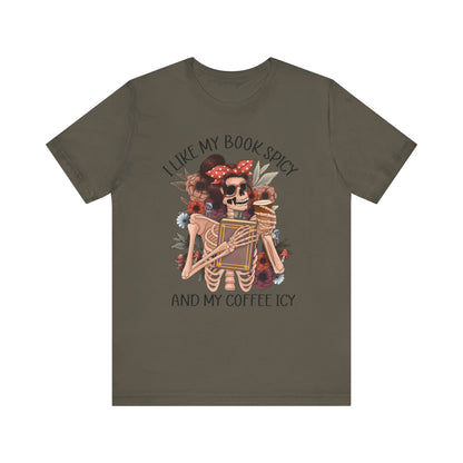 I like my books spicy and my coffee icy Unisex Jersey Short Sleeve Tee