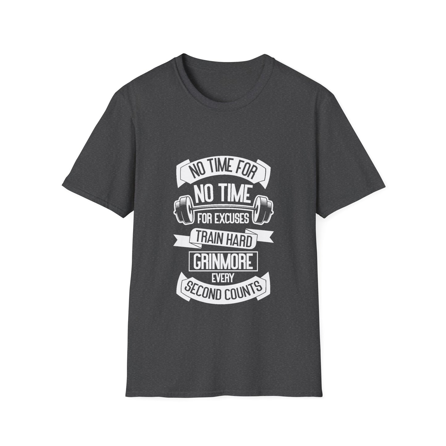 No Time For Excuses Unisex Softstyle T-Shirt
