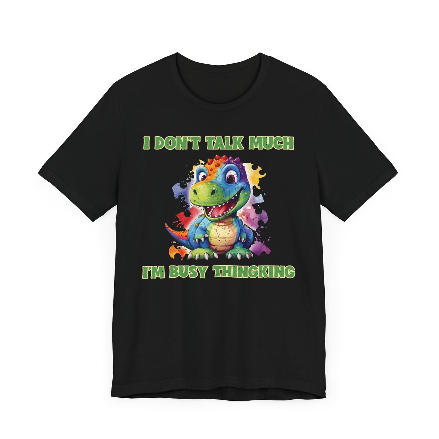 I don't talk much, I'm bust thinking Unisex Jersey Short Sleeve Tee