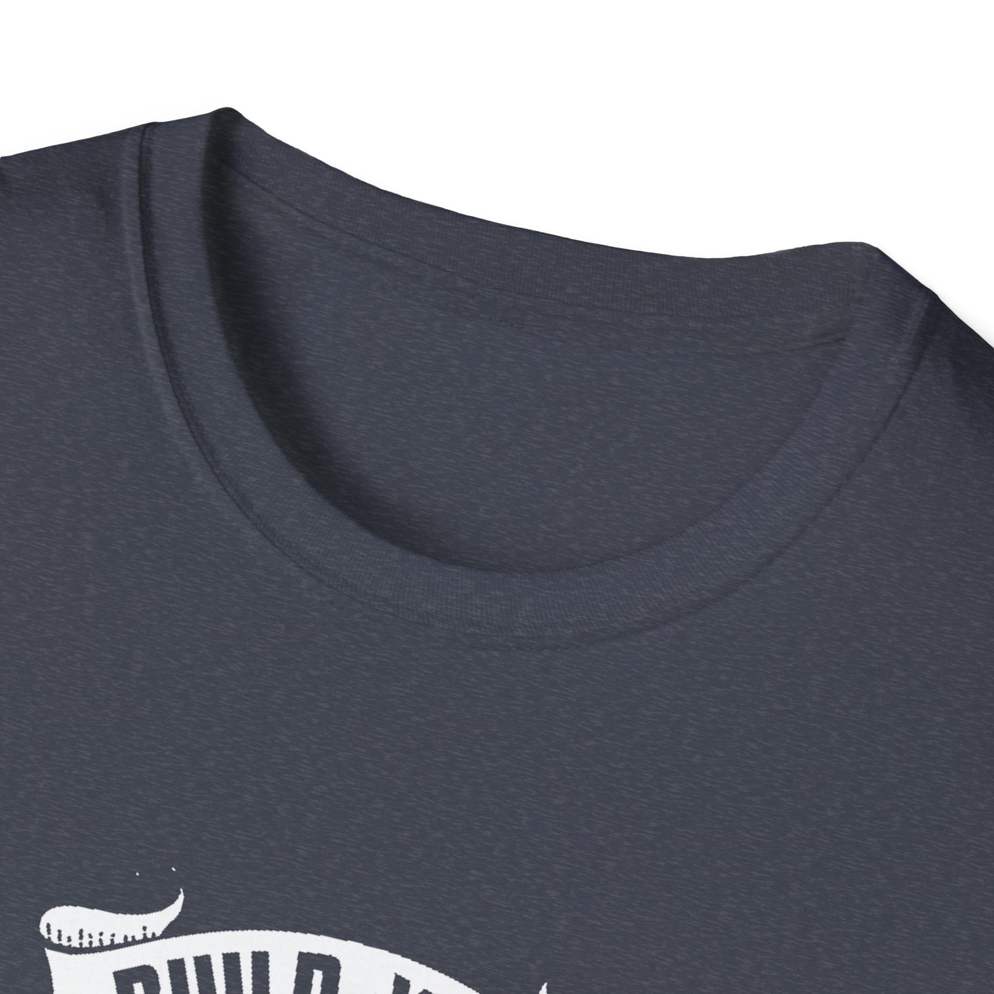Build Your Body, Build Your Character Unisex Softstyle T-Shirt