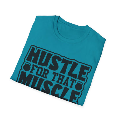Hustle For That Muscle Softstyle T-Shirt