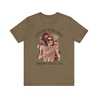 I like my books spicy and my coffee icy Unisex Jersey Short Sleeve Tee