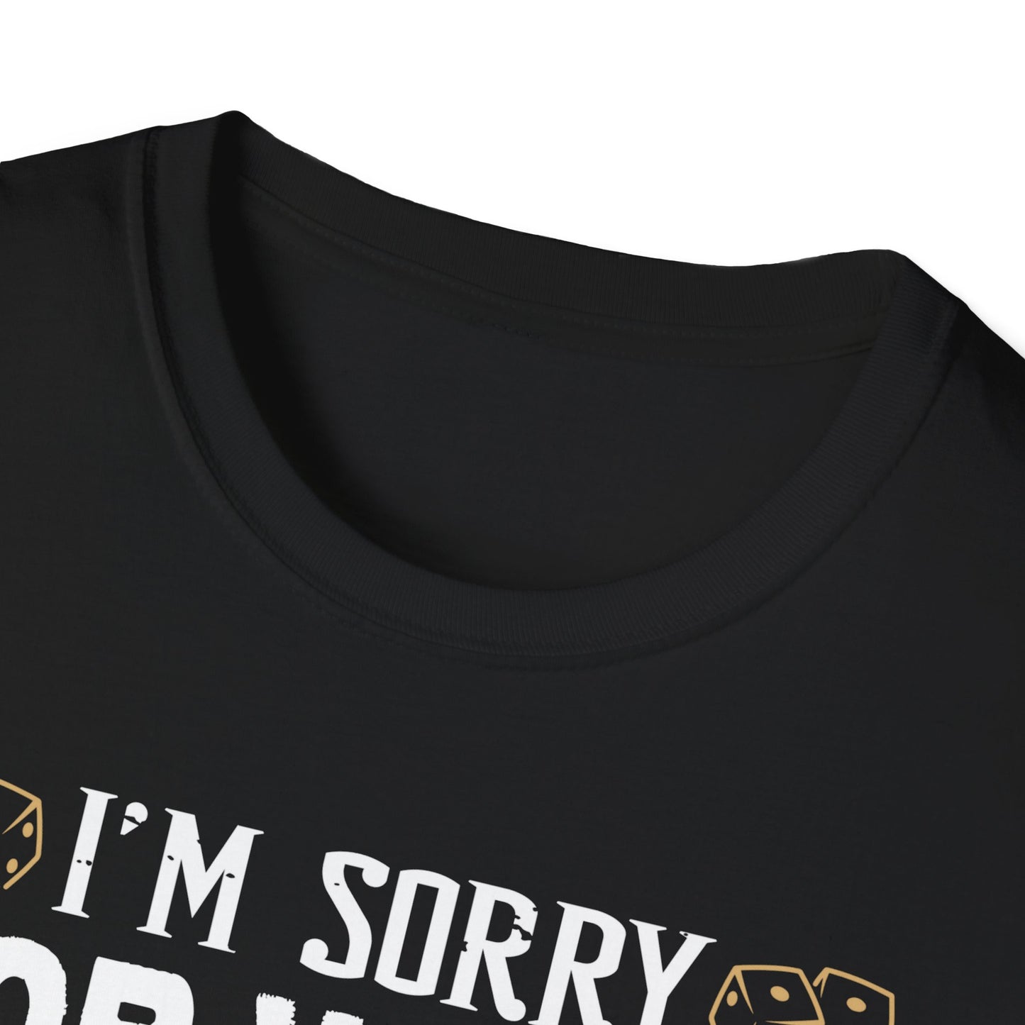 I'm Sorry for What I Said During Game Night Unisex Softstyle T-Shirt