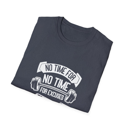 No Time For Excuses Unisex Softstyle T-Shirt