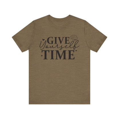 Give yourself time Unisex Jersey Short Sleeve Tee