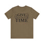Give yourself time Unisex Jersey Short Sleeve Tee