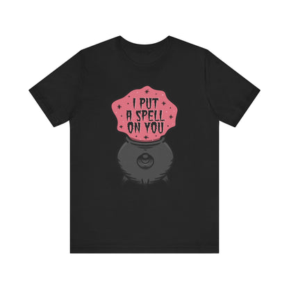 I put a spell on you Unisex Jersey Short Sleeve Tee