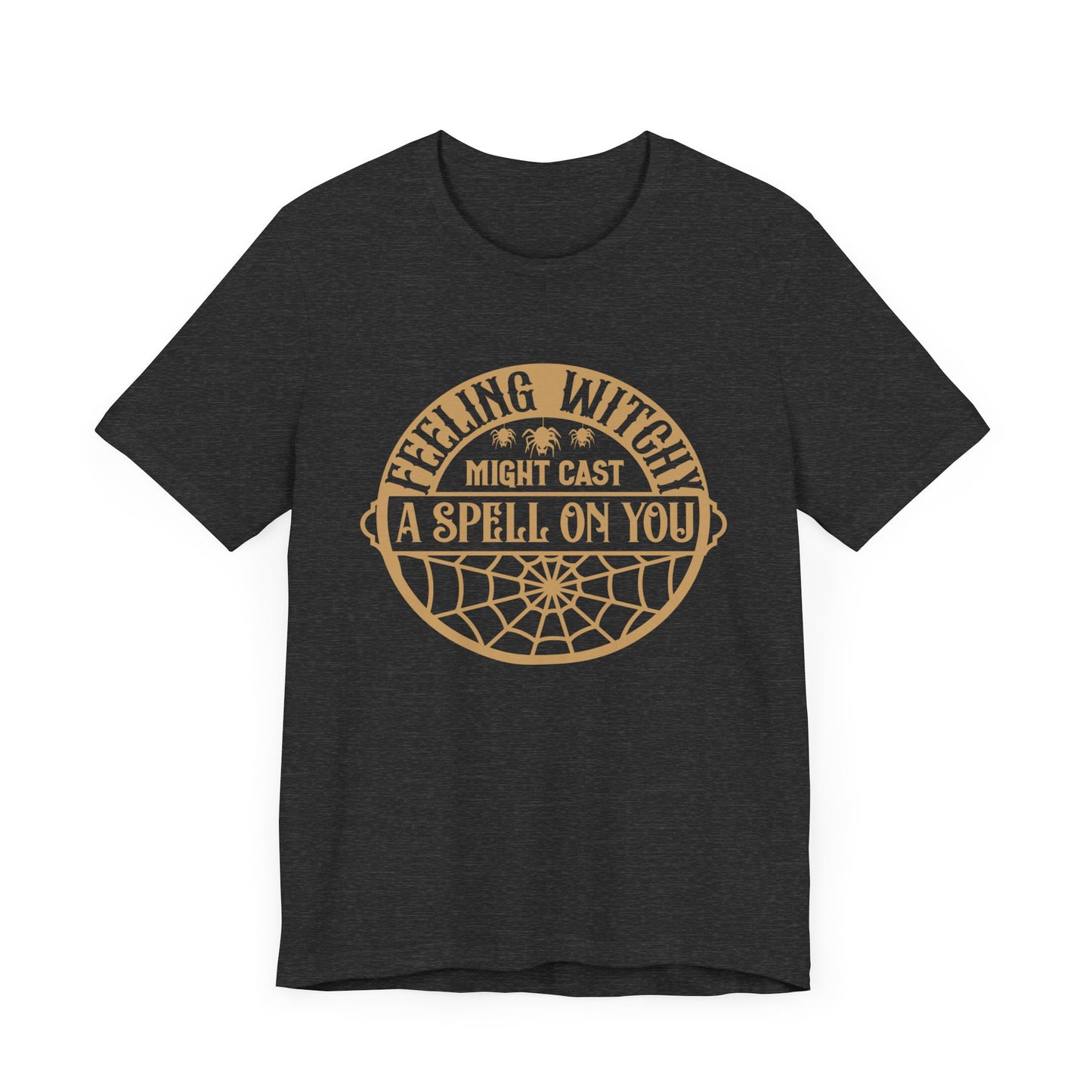 Feeling witchy, may cast a spell on you Unisex Jersey Short Sleeve Tee