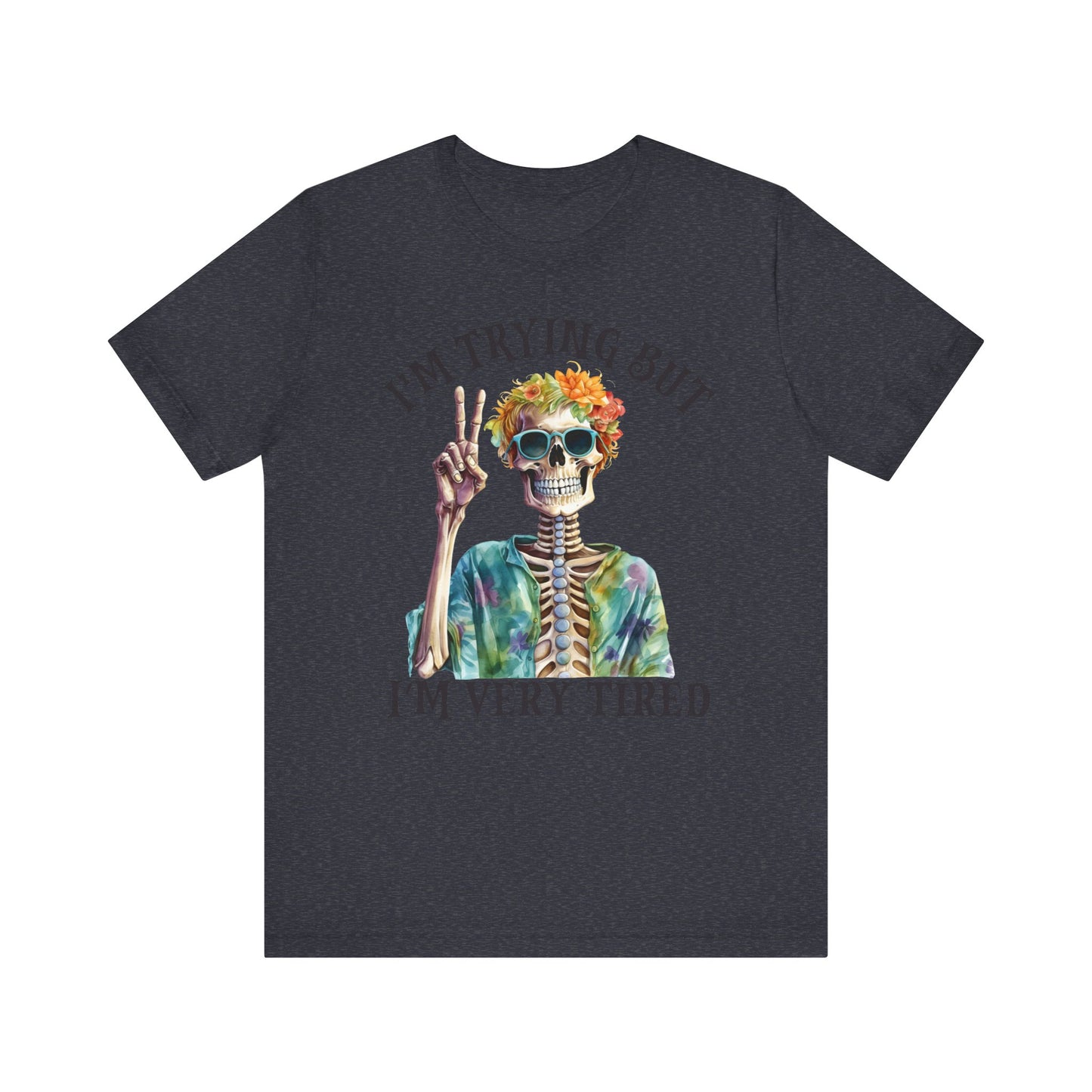 I'm trying Unisex Jersey Short Sleeve Tee