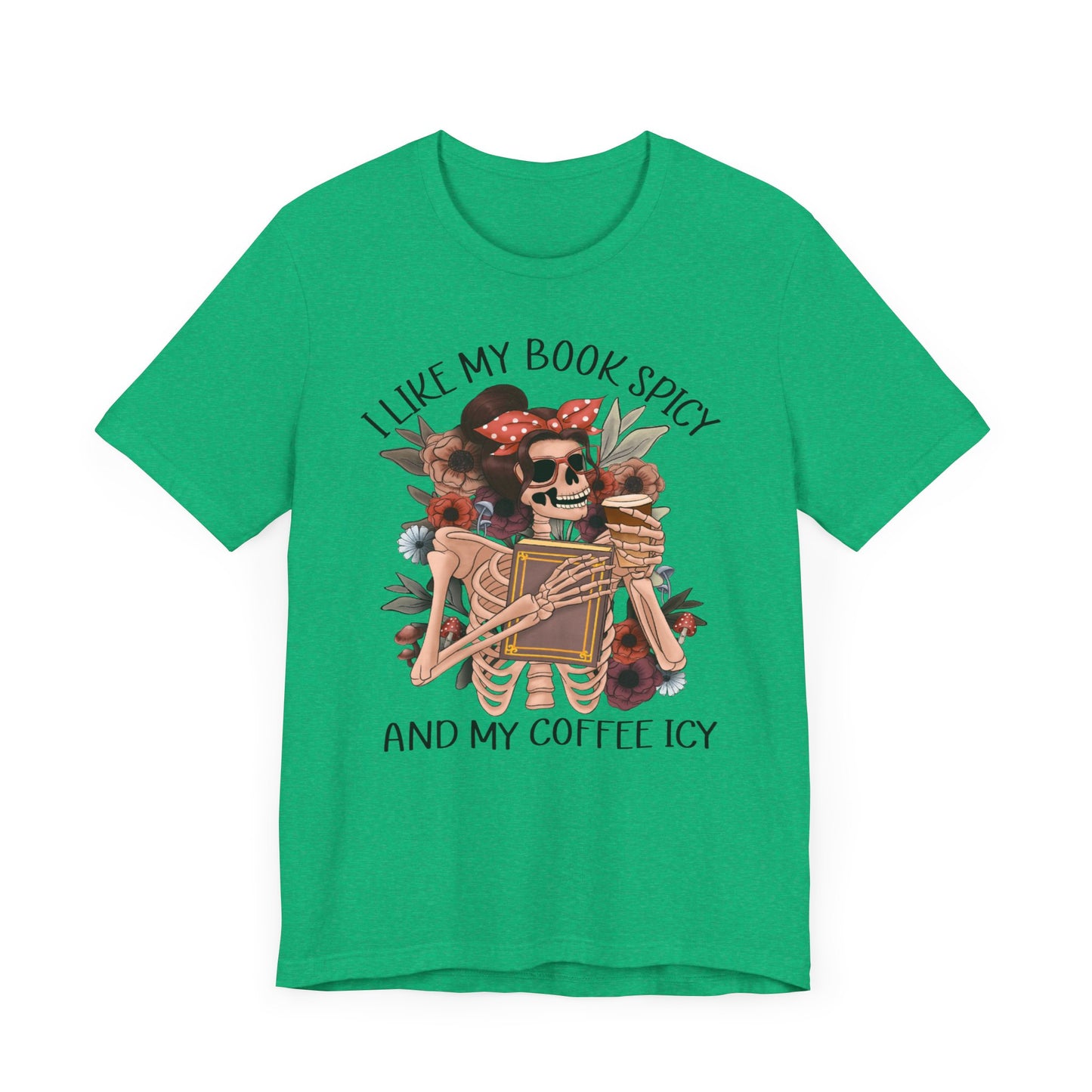 I like my books spicy and my coffee icy Unisex Jersey Short Sleeve Tee