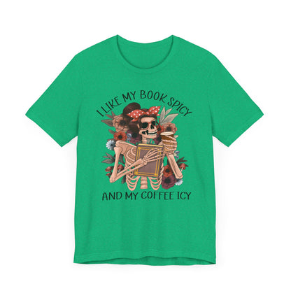I like my books spicy and my coffee icy Unisex Jersey Short Sleeve Tee