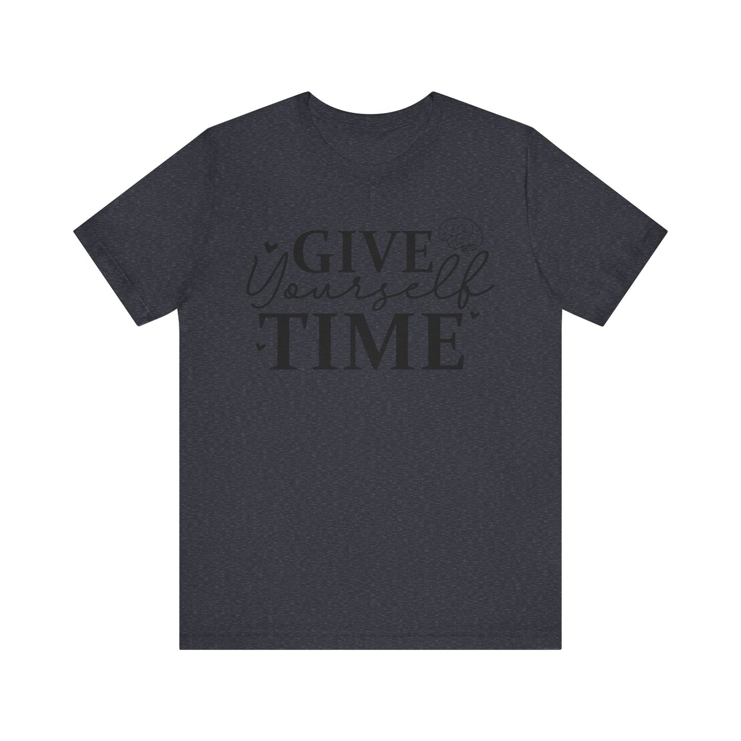 Give yourself time Unisex Jersey Short Sleeve Tee