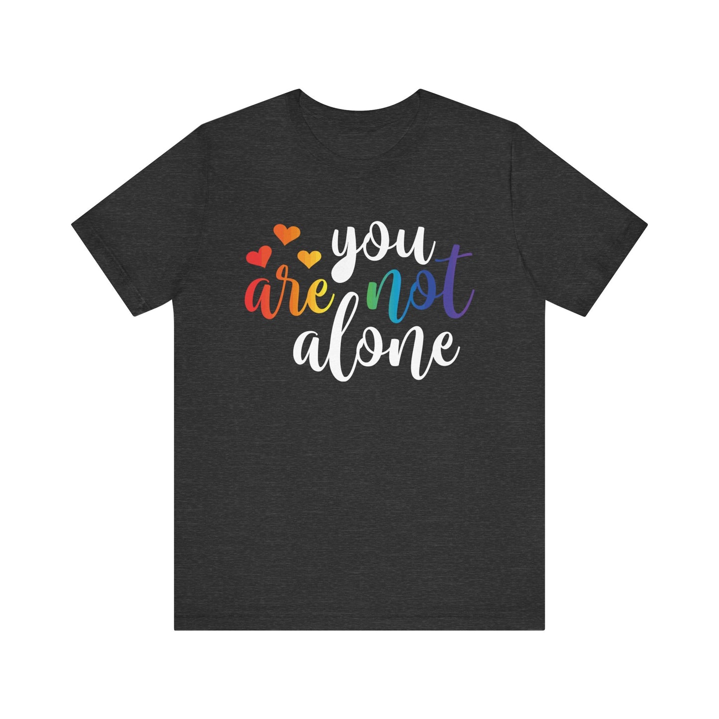 You are not alone Unisex Jersey Short Sleeve Tee