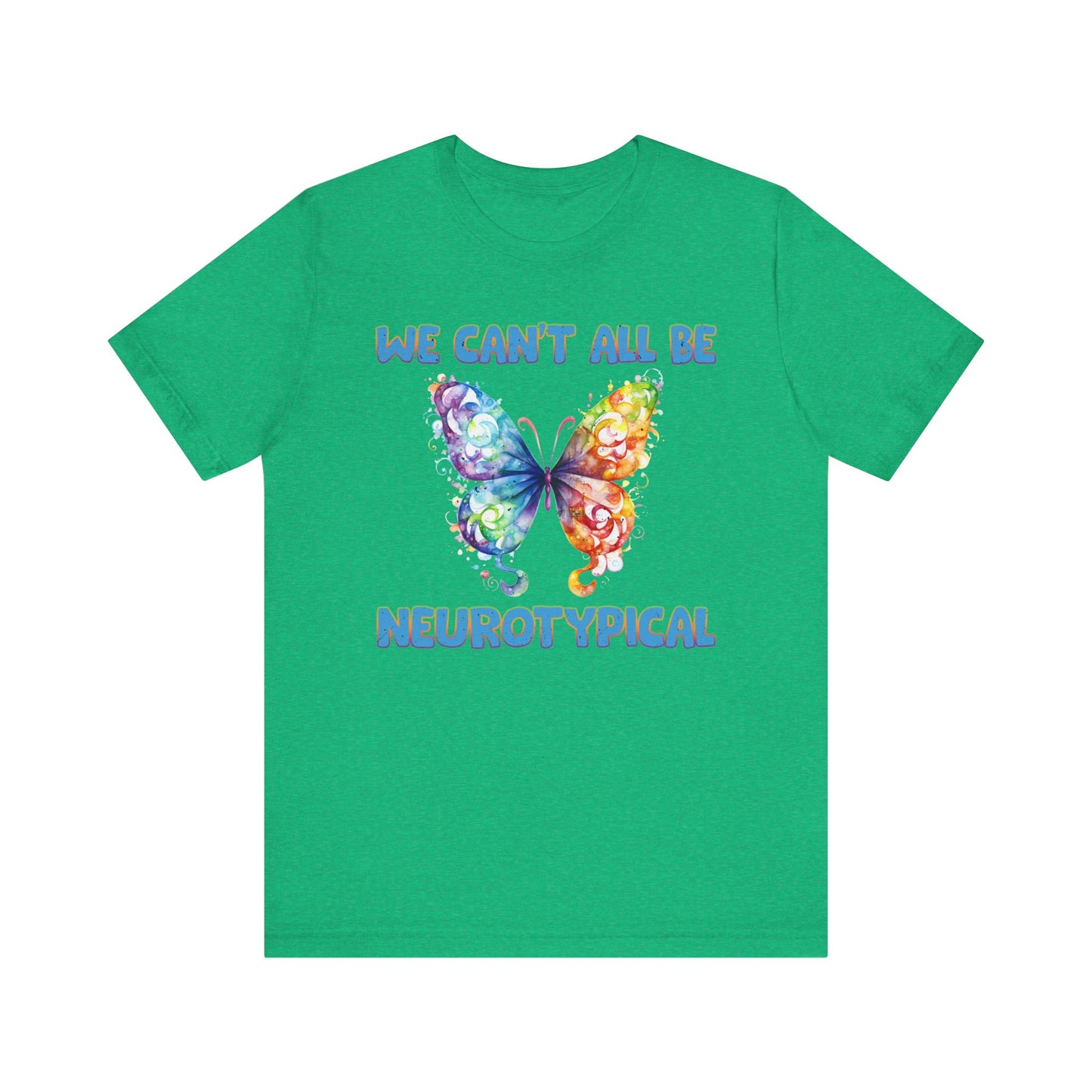 We can't all be neurotypical Unisex Jersey Short Sleeve Tee