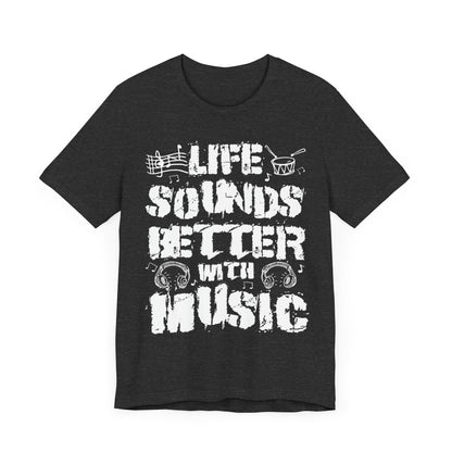 Life sounds better with music Unisex Jersey Short Sleeve Tee