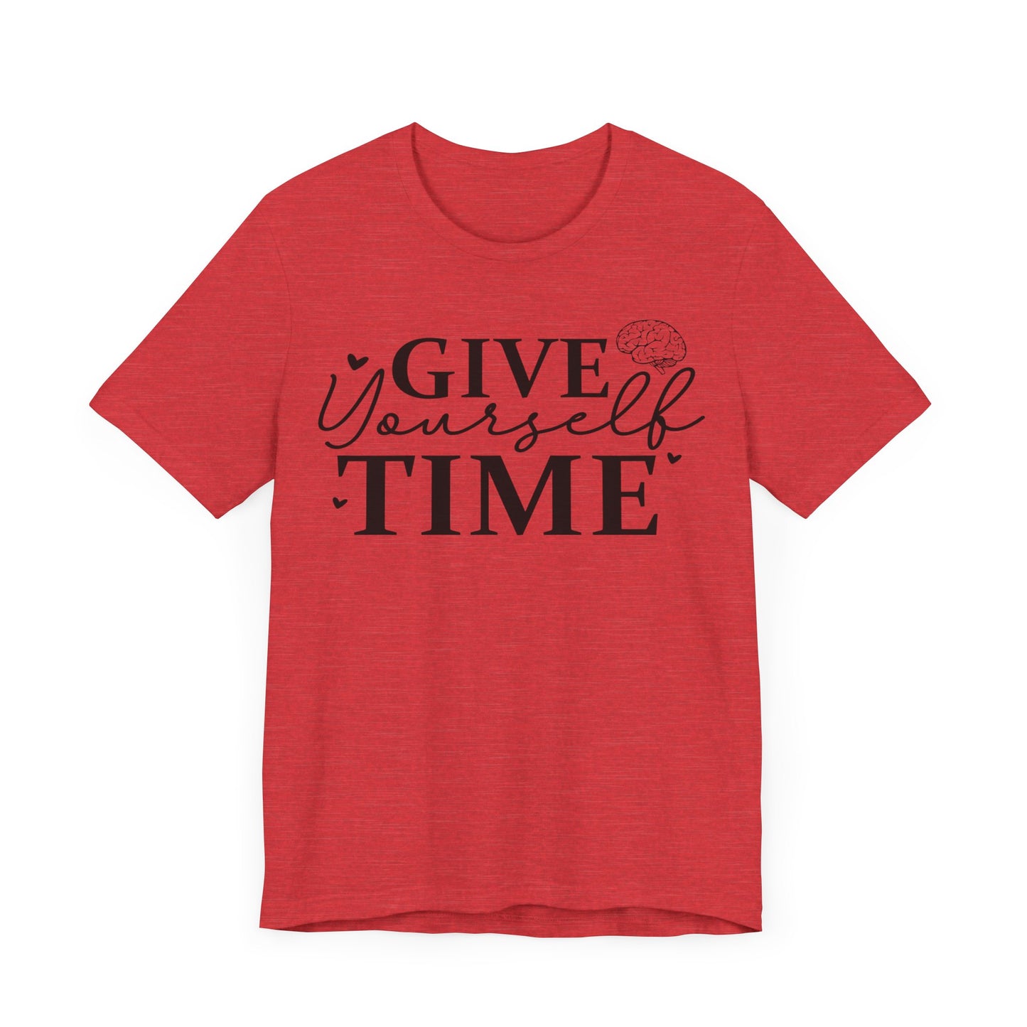 Give yourself time Unisex Jersey Short Sleeve Tee