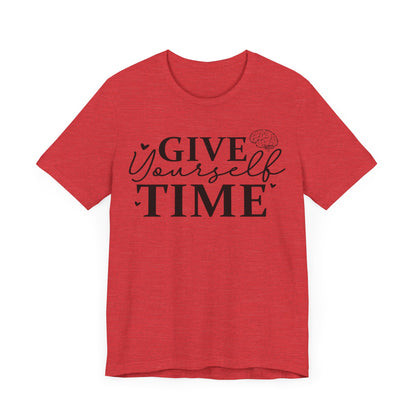 Give yourself time Unisex Jersey Short Sleeve Tee