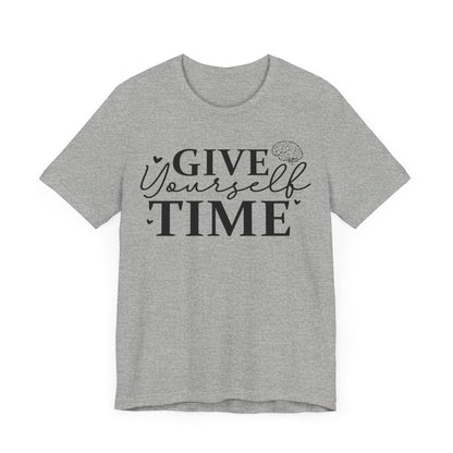 Give yourself time Unisex Jersey Short Sleeve Tee