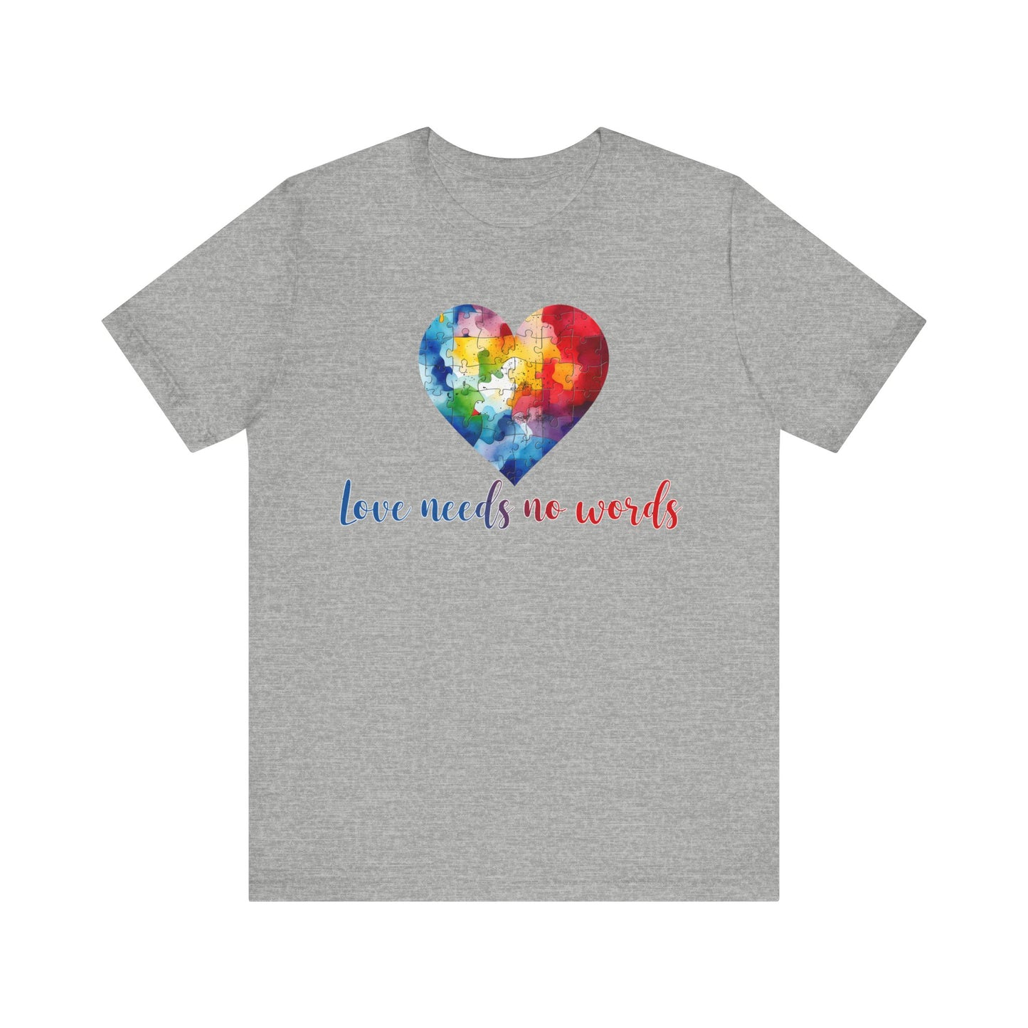 Love needs no words Unisex Jersey Short Sleeve Tee