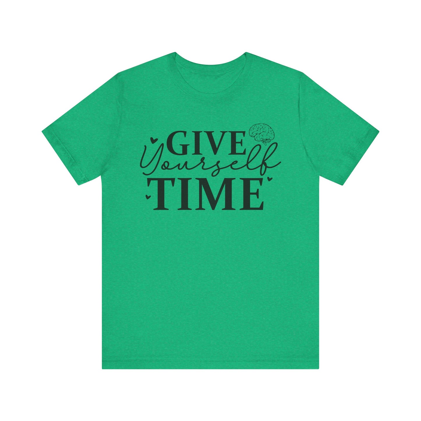 Give yourself time Unisex Jersey Short Sleeve Tee