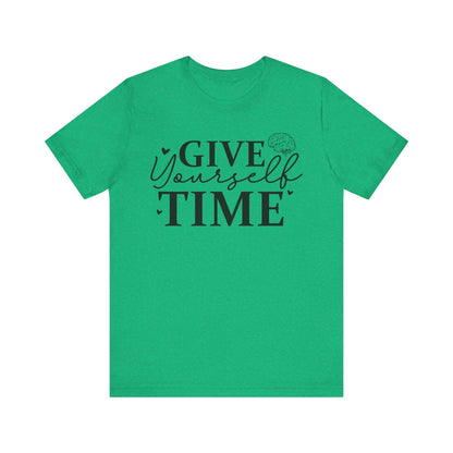 Give yourself time Unisex Jersey Short Sleeve Tee