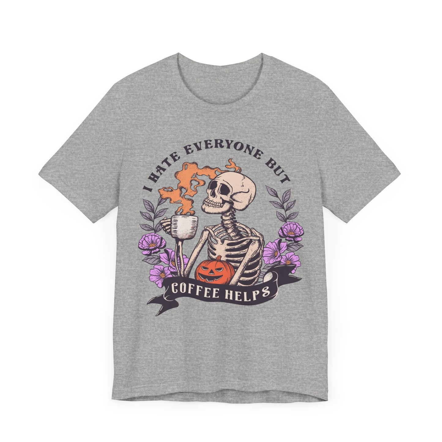 I hate everyone, but coffee helps Unisex Jersey Short Sleeve Tee