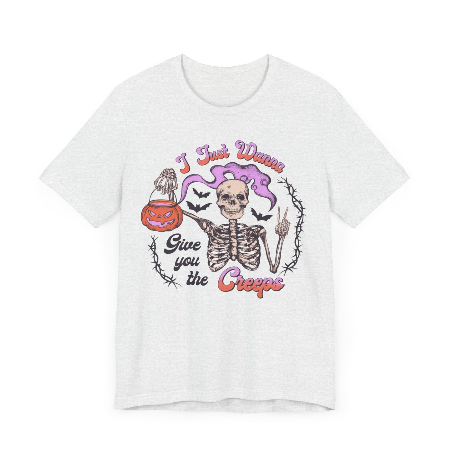 I just wanna give you the creeps Unisex Jersey Short Sleeve Tee