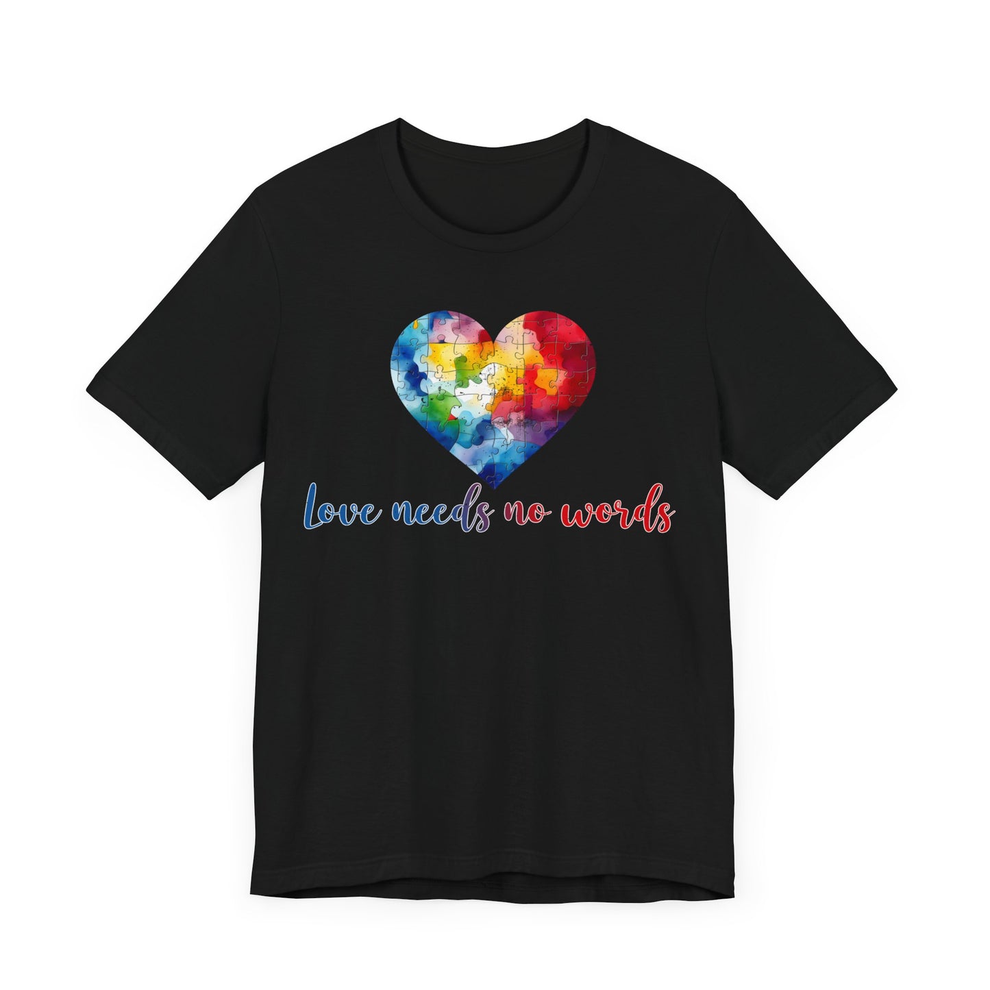 Love needs no words Unisex Jersey Short Sleeve Tee