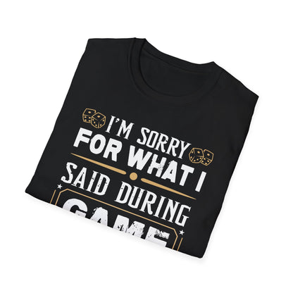 I'm Sorry for What I Said During Game Night Unisex Softstyle T-Shirt