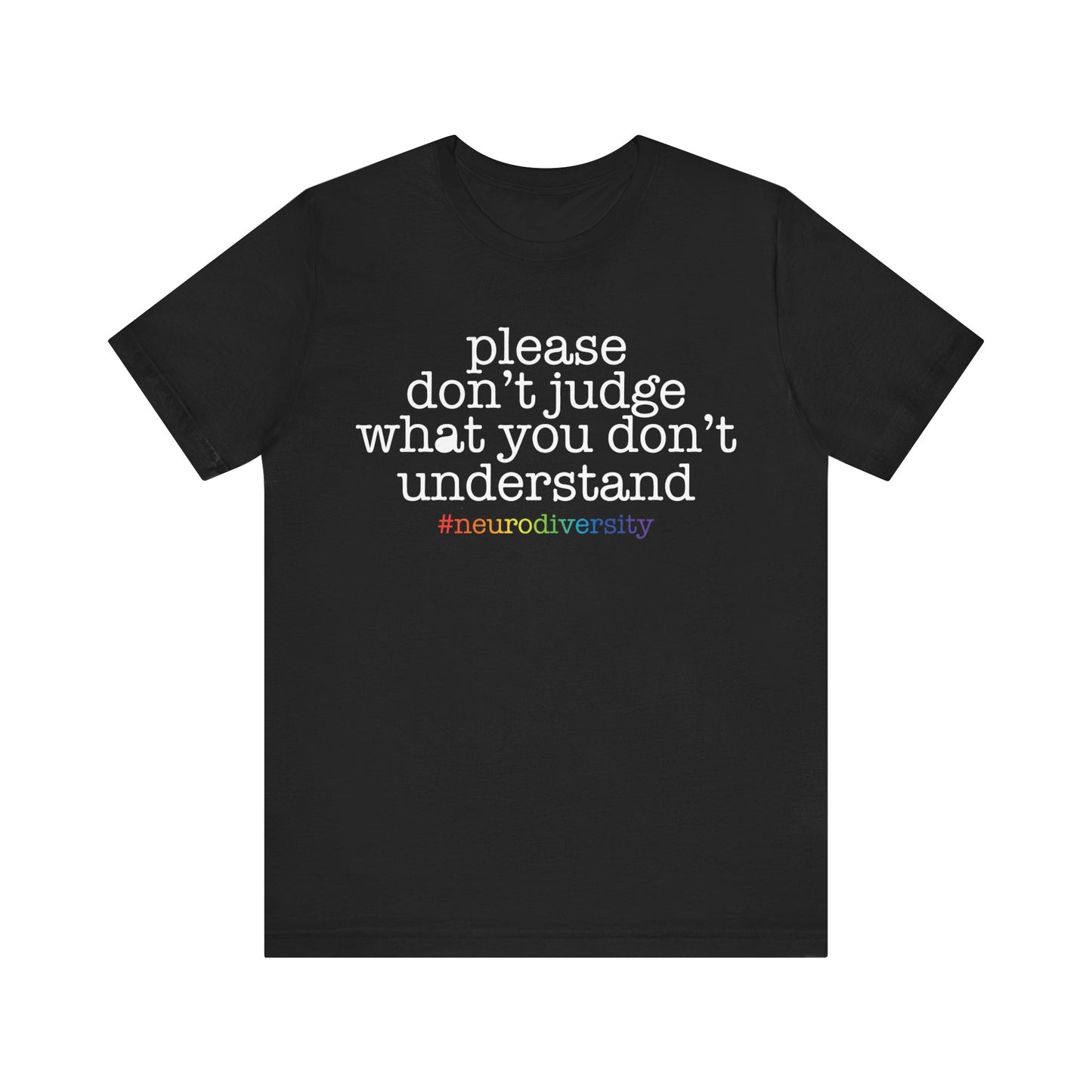 Please don't judge what you can't understand Unisex Jersey Short Sleeve Tee