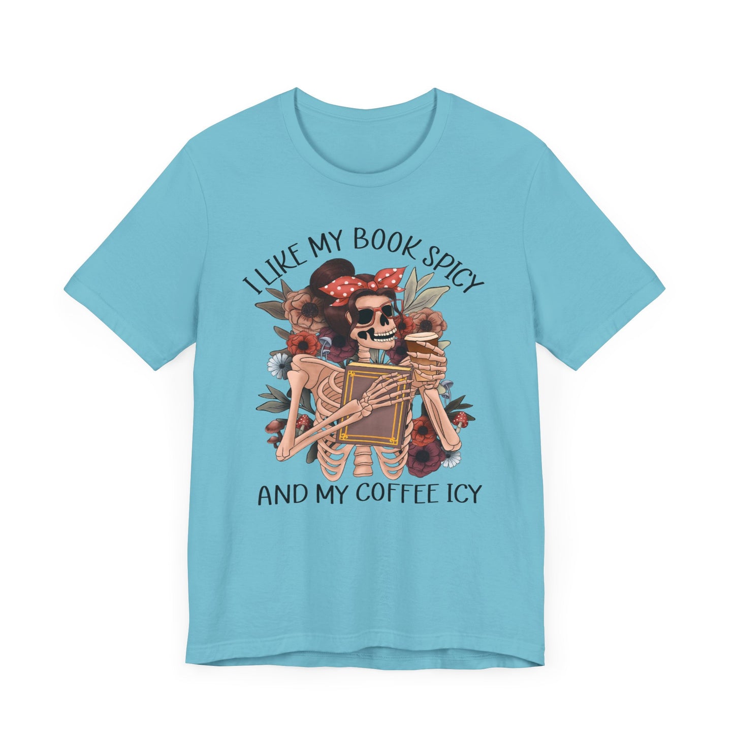 I like my books spicy and my coffee icy Unisex Jersey Short Sleeve Tee