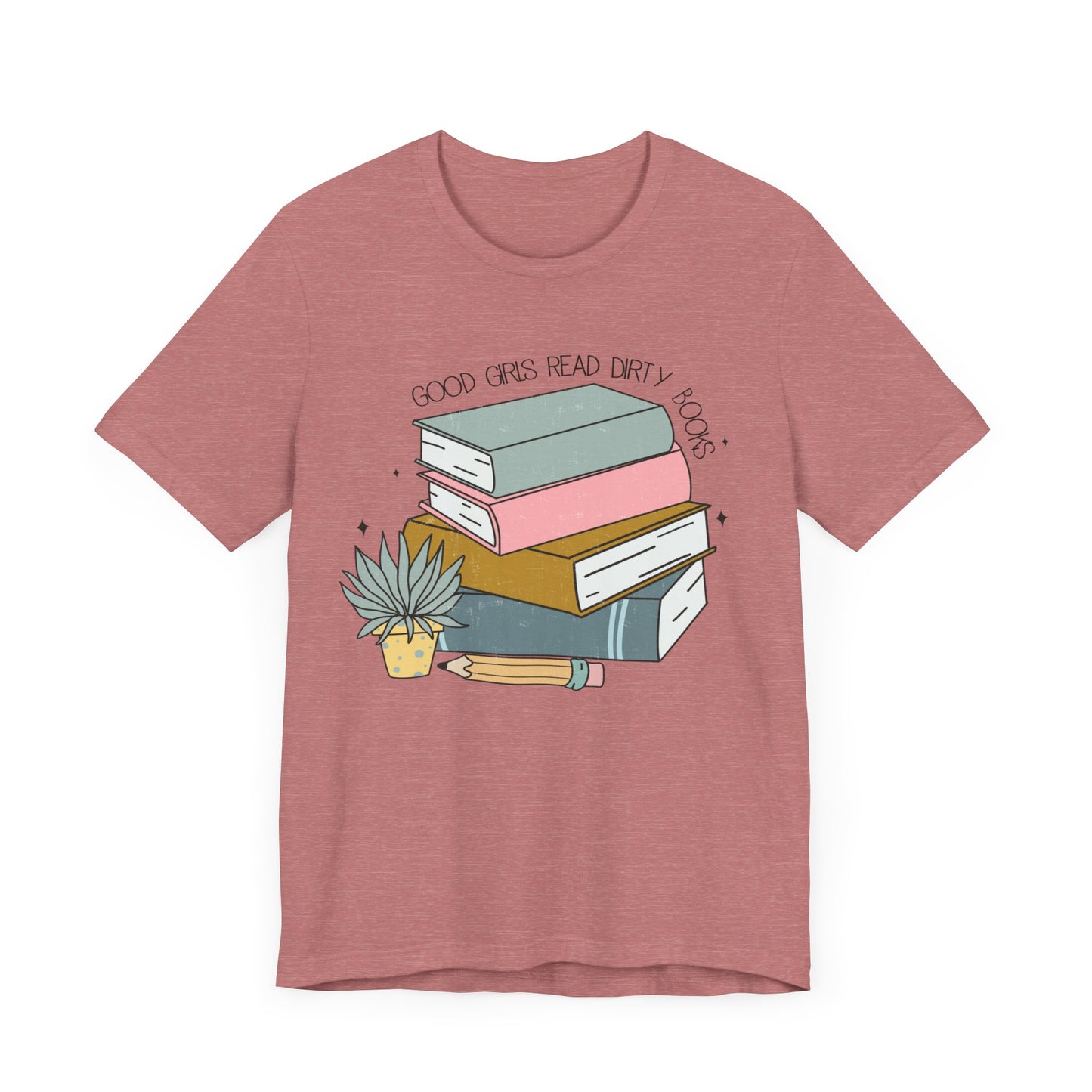 Good girls read dirty books Unisex Jersey Short Sleeve Tee