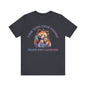 I see your true colors, that's why I love you Unisex Jersey Short Sleeve Tee