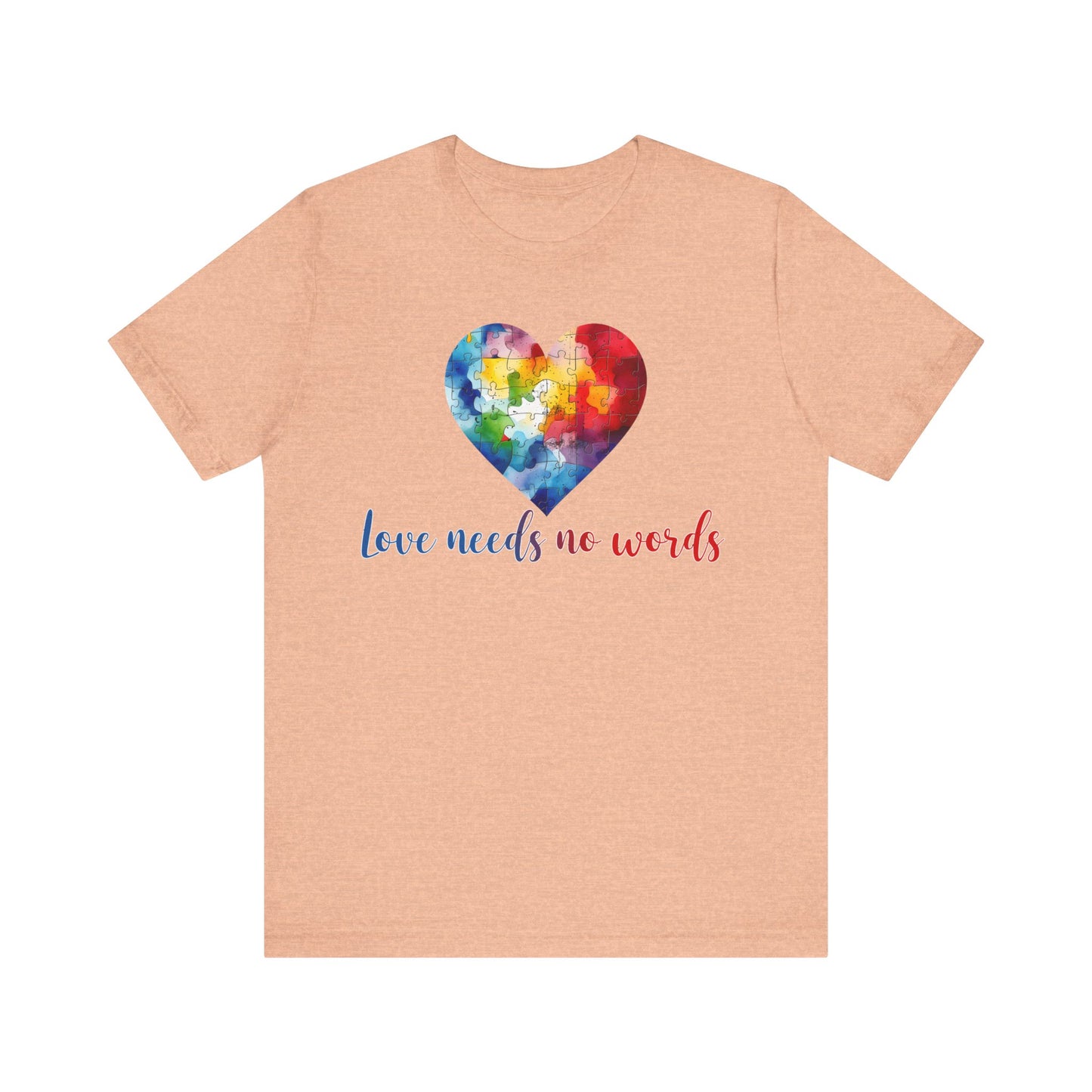 Love needs no words Unisex Jersey Short Sleeve Tee